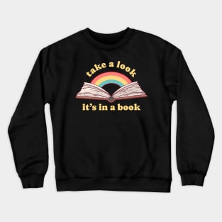 Reading Rainbow Take A Look It's In A Book Crewneck Sweatshirt